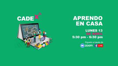 NOTA DE PRENSA – #CADEx: La tercera edición compartirá la estrategia Aprendo en Casa y los retos de la educación a distancia