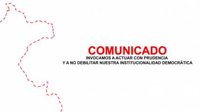 COMUNICADO – Invocamos a actuar con prudencia y a no debilitar nuestra institucionalidad democrática