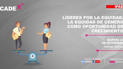 NOTA DE PRENSA – CADEx: Este martes se presentará «La equidad de género como oportunidad de crecimiento»