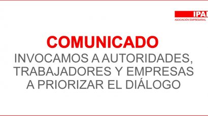 COMUNICADO – INVOCAMOS A AUTORIDADES, TRABAJADORES Y EMPRESAS A PRIORIZAR EL DIÁLOGO