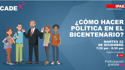 NOTA DE PRENSA – CADEx: Este martes se presenta “¿Cómo hacer política en el bicentenario?” Con el presidente Francisco Sagasti