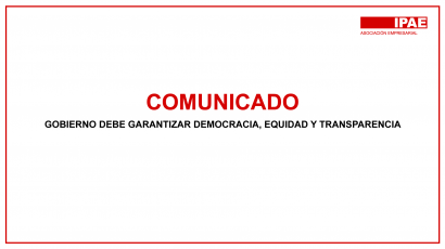 COMUNICADO – GOBIERNO DEBE GARANTIZAR DEMOCRACIA, EQUIDAD Y TRANSPARENCIA