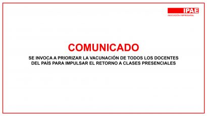 COMUNICADO – Se invoca a priorizar la vacunación de todos los docentes del país para impulsar el retorno a clases presenciales
