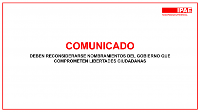 COMUNICADO – DEBEN RECONSIDERARSE NOMBRAMIENTOS DEL GOBIERNO QUE COMPROMETEN LIBERTADES CIUDADANAS