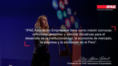 COLUMNA DE OPINIÓN – PRINCIPIOS DE IPAE PARA EL DESARROLLO DEL PERÚ