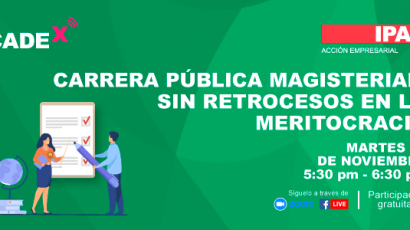 CADEx: Este martes 29 de noviembre se abordará el tema “Carrera Pública Magisterial: Sin retrocesos en la meritocracia”